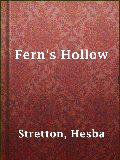Title details for Fern's Hollow by Hesba Stretton - Available